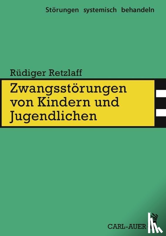 Retzlaff, Rüdiger - Zwangsstörungen von Kindern und Jugendlichen