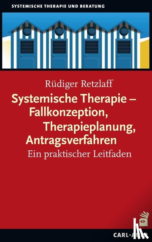 Retzlaff, Rüdiger - Systemische Therapie - Fallkonzeption, Therapieplanung, Antragsverfahren