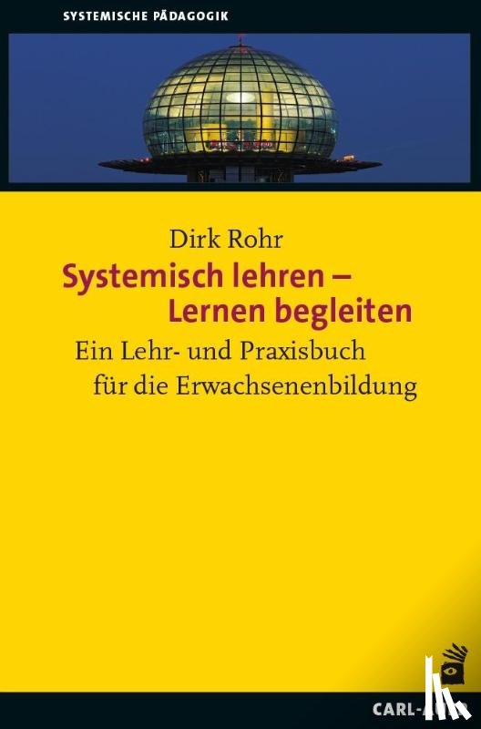 Rohr, Dirk - Systemisch lehren - Lernen begleiten