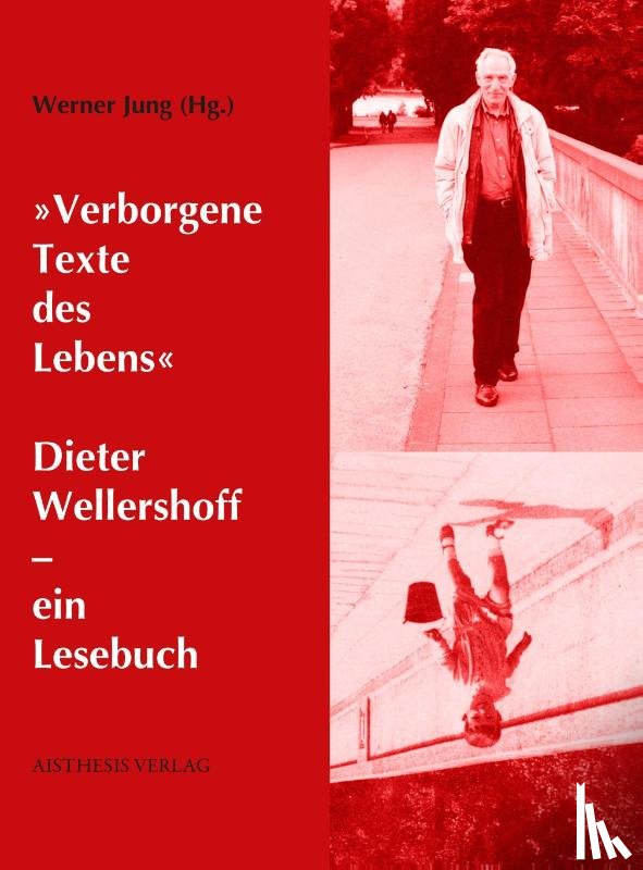 Wellershoff, Dieter - "Verborgene Texte des Lebens"