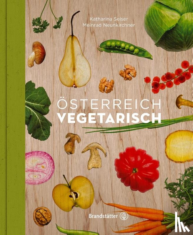 Neunkirchner, Meinrad, Seiser, Katharina - Österreich vegetarisch