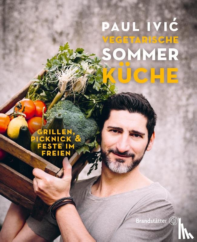 Ivic, Paul - Vegetarische Sommerküche