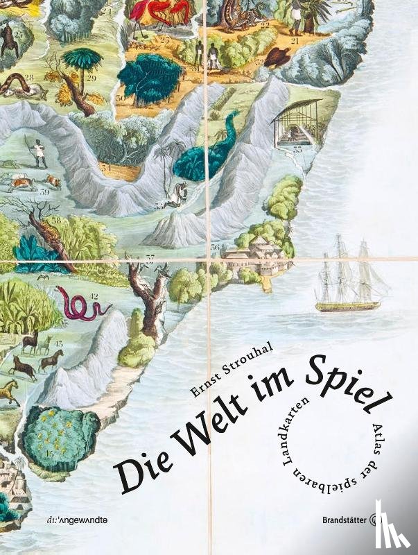 Strouhal, Ernst - Die Welt im Spiel