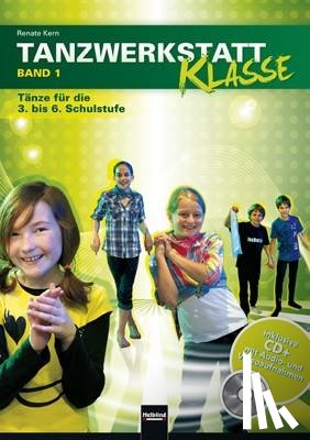 Kern, Renate - Tanzwerkstatt Klasse. Band 1