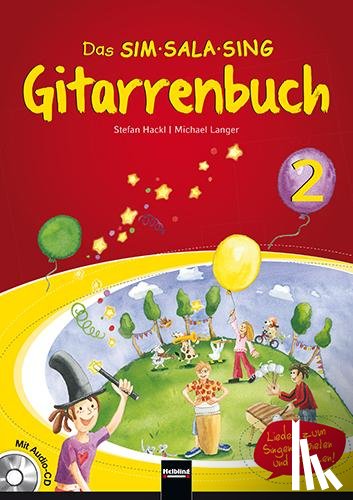 Hackl, Stefan, Langer, Michael - Das SIM SALA SING Gitarrenbuch (inkl. Audio-CD) Band 2