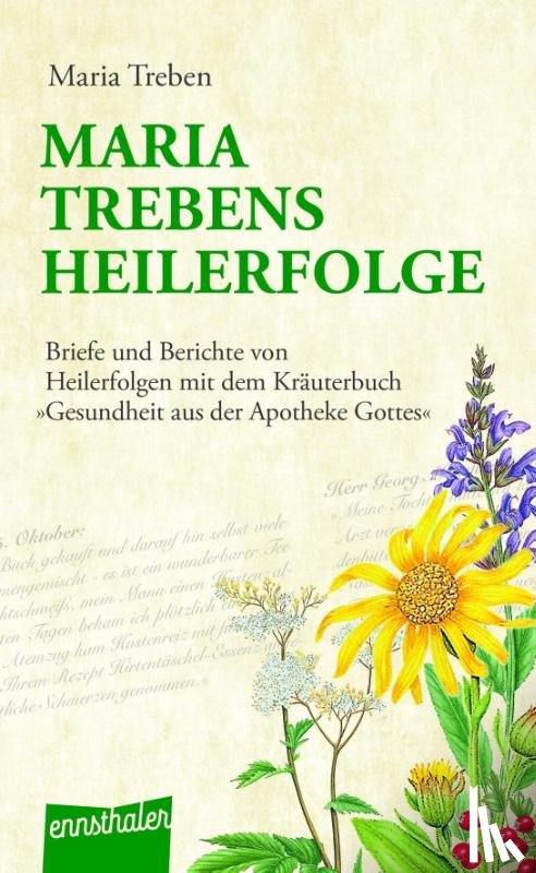 Treben, Maria - Maria Trebens Heilerfolge