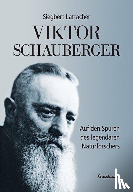 Lattacher, Siegbert - Viktor Schauberger
