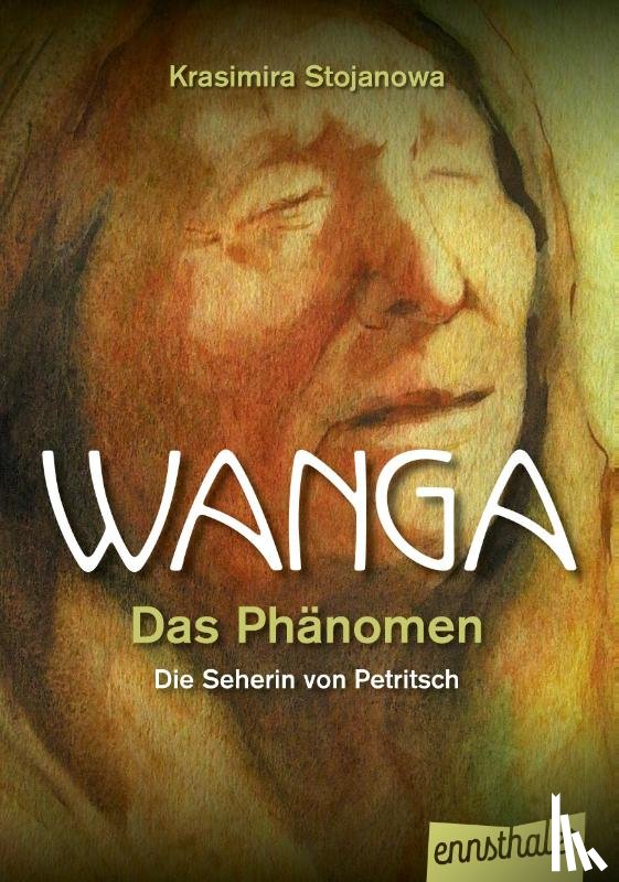 Stojanova, Krasimira - Vanga - Das Phänomen