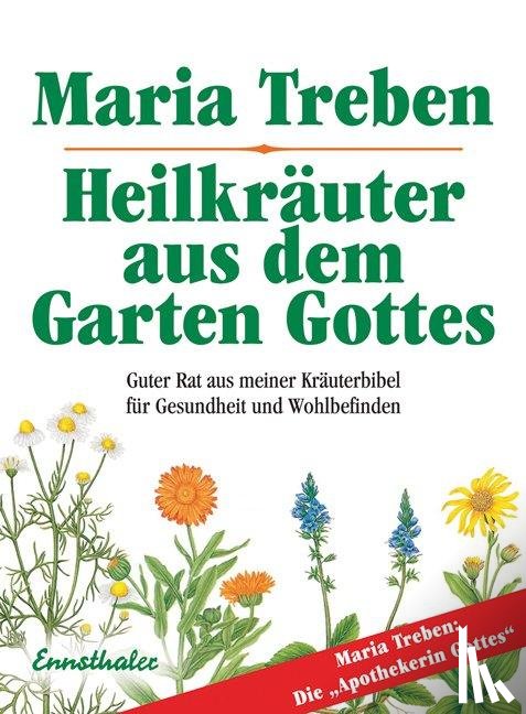 Treben, Maria - Heilkräuter aus dem Garten Gottes