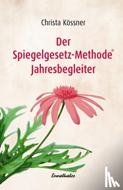 Kössner, Christa - Der Spiegelgesetz-Methode® Jahresbegleiter