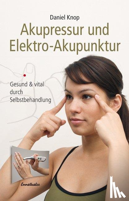 Knop, Daniel - Akupressur und Elektro-Akupunktur