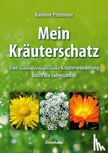 Postlmayr, Karoline - Mein Kräuterschatz