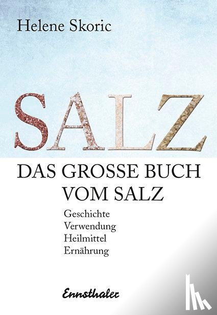 Skoric, Helene - Das große Buch vom Salz
