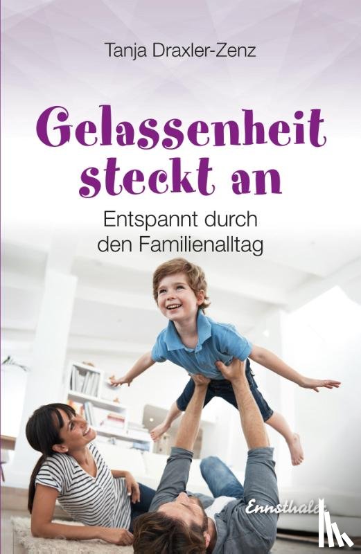 Draxler-Zenz, Tanja - Gelassenheit steckt an