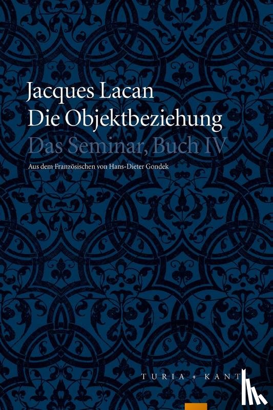 Lacan, Jacques - Das Seminar, Buch IV: Die Objektbeziehung