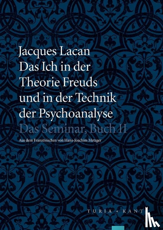Lacan, Jacques - Das Ich in der Theorie Freuds und in der Technik der Psychoanalyse