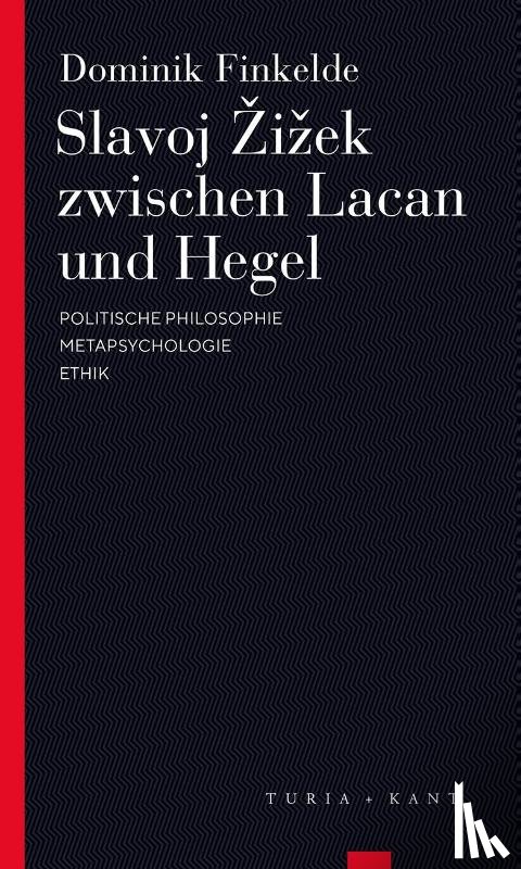 Finkelde, Dominik - Slavoj Zizek zwischen Lacan und Hegel