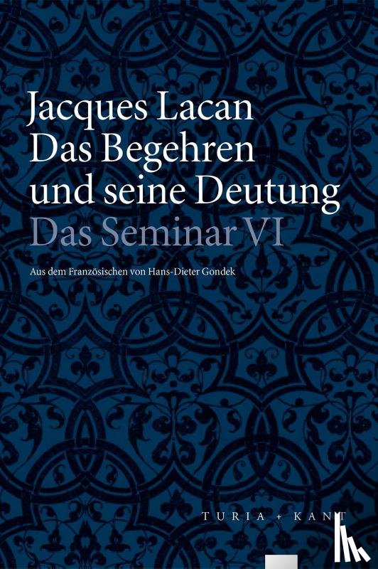 Lacan, Jacques - Das Begehren und seine Deutung