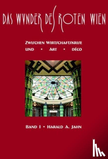 Jahn, Harald A. - Das Wunder des Roten Wien 1