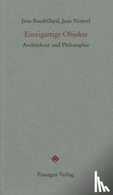 Baudrillard, Jean, Nouvel, Jean - Einzigartige Objekte