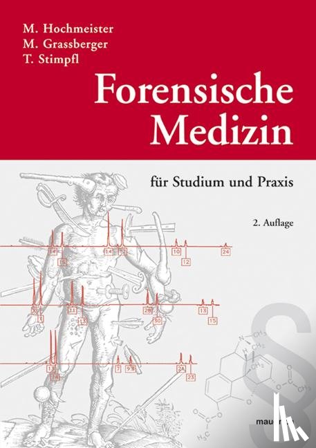 Hochmeister, Manfred, Grassberger, Martin, Stimpfl, Thomas - Forensische Medizin für Studium und Praxis