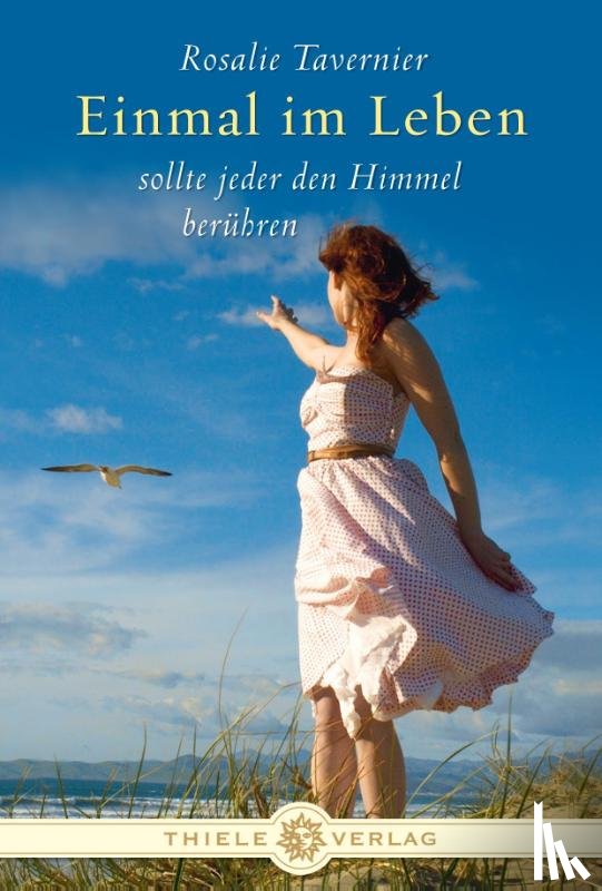 Tavernier, Rosalie - Einmal im Leben sollte jeder den Himmel berühren