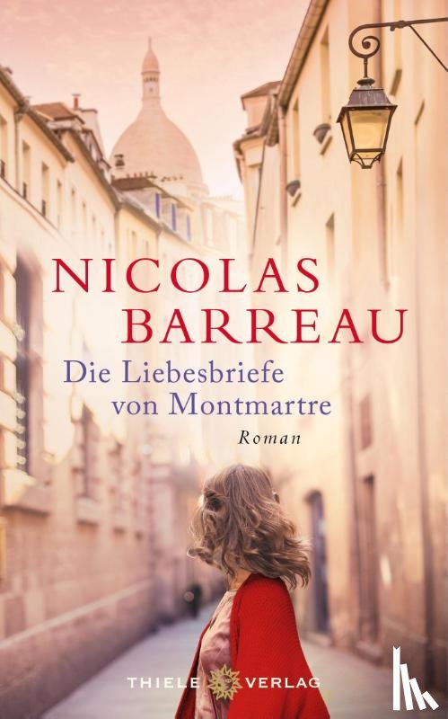 Barreau, Nicolas - Die Liebesbriefe von Montmartre