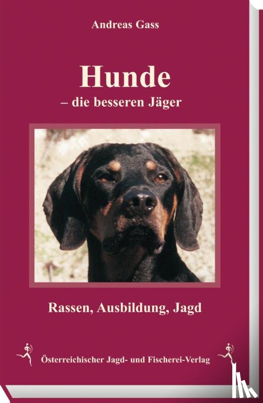 Gaß, Andreas - Hunde - die besseren Jäger