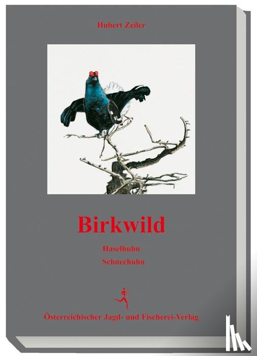 Zeiler, Hubert - Birkwild