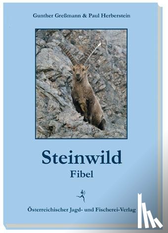 Greßmann, Gunther, Herberstein, Paul - Steinwildfibel