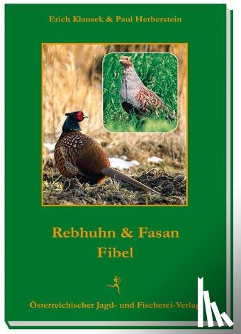 Klansek, Erich, Herberstein, Paul - Rebhuhn- und Fasanfibel