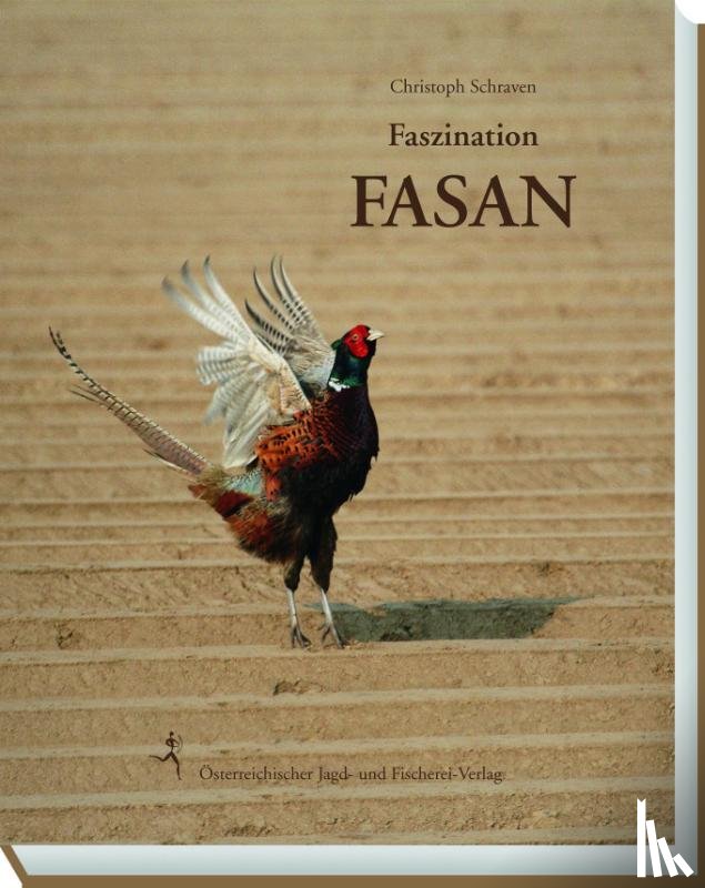 Schraven, Christoph - Faszination Fasan