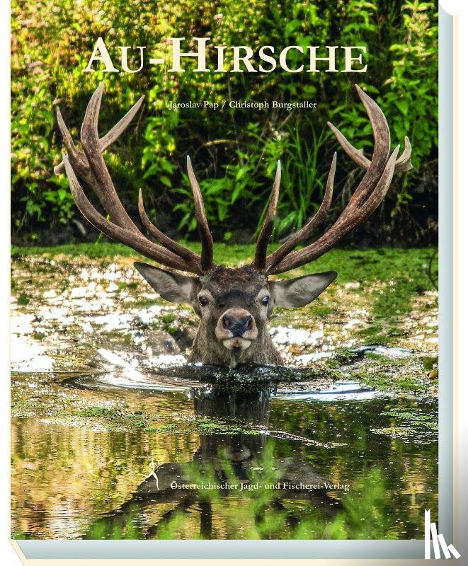 Pap, Jaroslav, Burgstaller, Christoph - Au-Hirsche