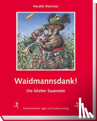 Klavinius, Haralds - Waidmannsdank!