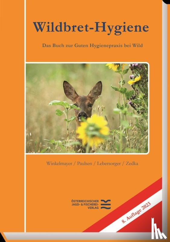 Winkelmayer, Rudolf, Paulsen, Peter, Lebersorger, Peter, Zedka, Hans-Friedemann - Wildbret-Hygiene