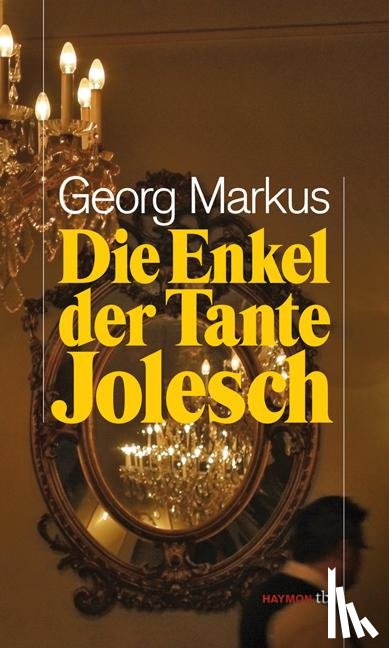 Markus, Georg - Die Enkel der Tante Jolesch