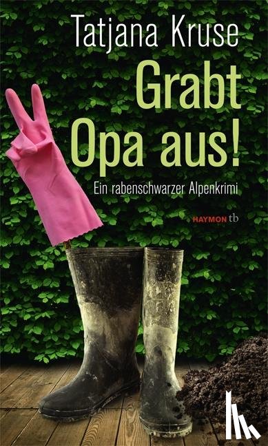 Kruse, Tatjana - Grabt Opa aus!