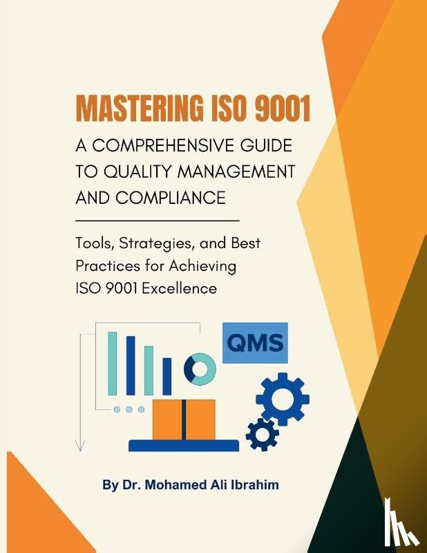 Ibrahim, Mohamed-Ali - Mastering ISO 9001