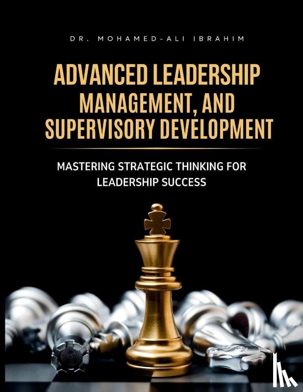 Ibrahim, Mohamed-Ali - ADVANCED LEADERSHIP, MANAGEMENT, AND SUPERVISORY DEVELOPMENT