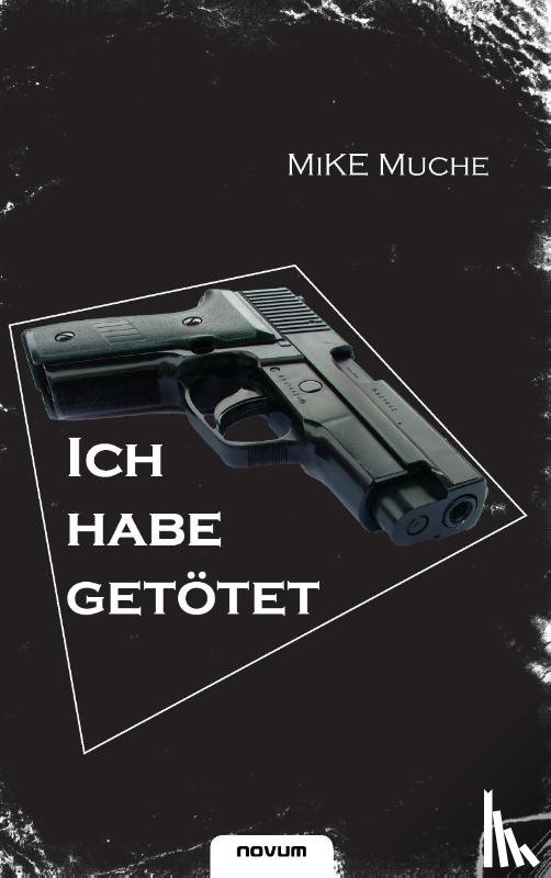 Mike Muche - "Ich habe getoetet!"