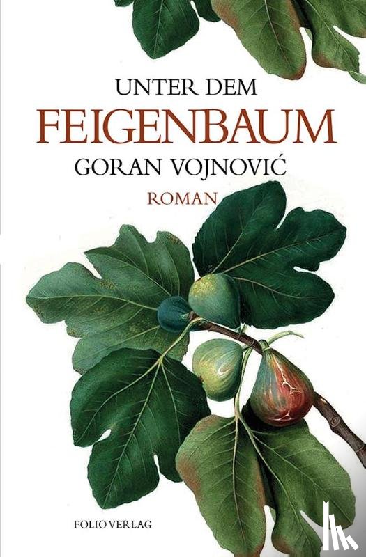 Vojnovic, Goran - Unter dem Feigenbaum