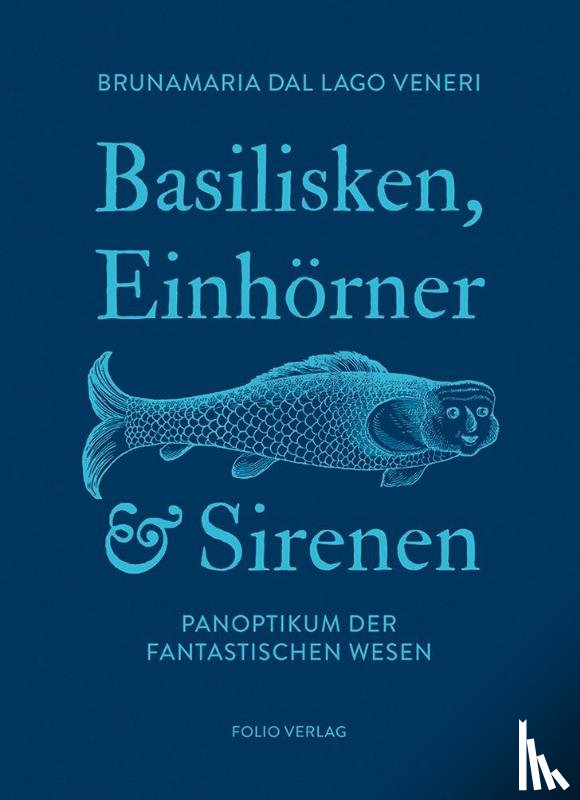 Dal Lago Veneri, Brunamaria - Basilisken, Einhörner und Sirenen