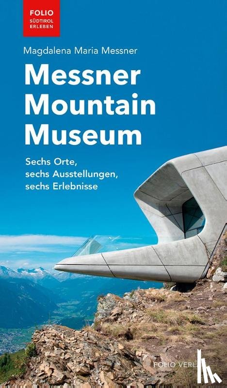 Messner, Magdalena Maria - Messner Mountain Museum