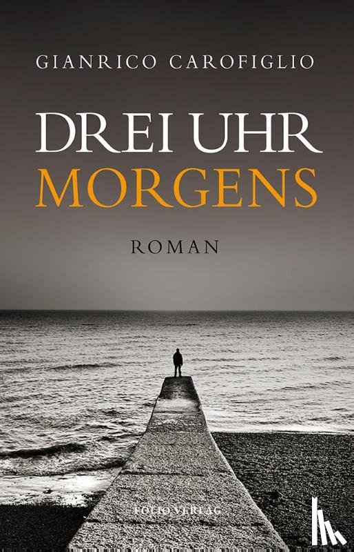 Carofiglio, Gianrico - Drei Uhr morgens