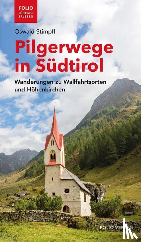 Stimpfl, Oswald - Pilgerwege in Südtirol