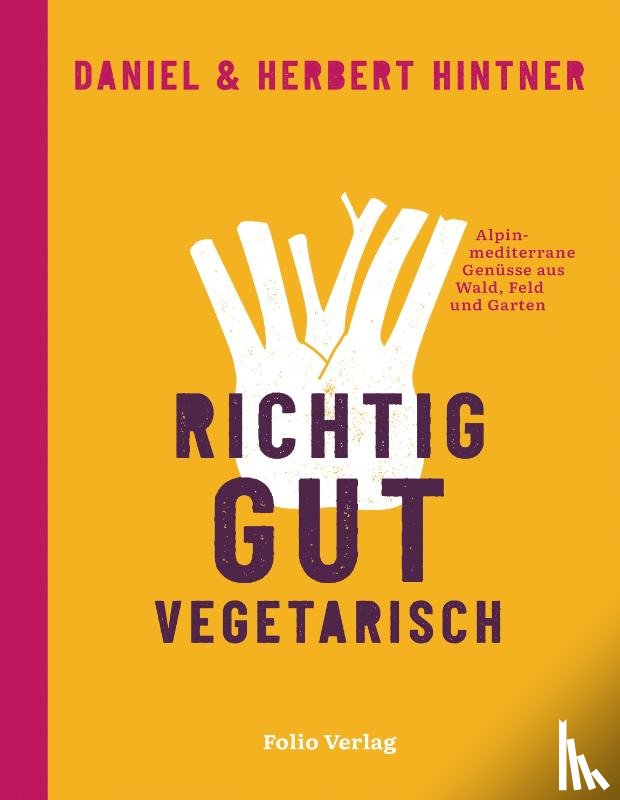 Hintner, Herbert, Hintner, Daniel - Richtig gut vegetarisch