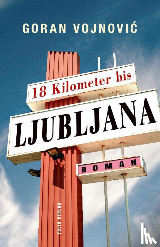 Vojnovic, Goran - 18 Kilometer bis Ljubljana