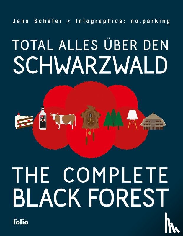 Schäfer, Jens - Total alles über den Schwarzwald / The Complete Black Forest