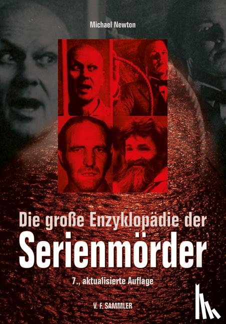 Newton, Michael, Buval, Jaques, Dassel, Heinrich - Die große Enzyklopädie der Serienmörder