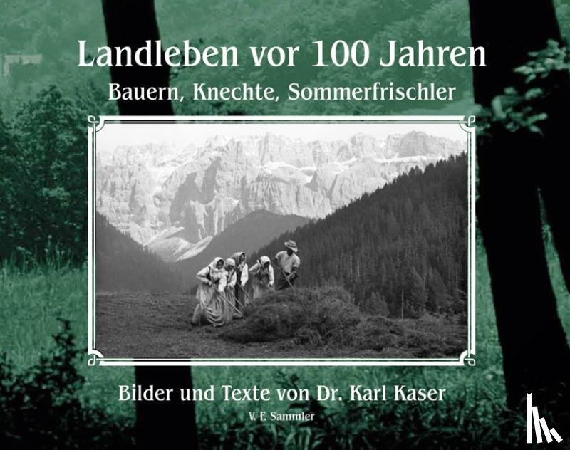 Kaser, Karl - Landleben vor 100 Jahren